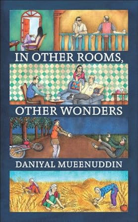 In other rooms, other Wonders (Commonwealth Writers Prize winner 2010 Regional Winner)