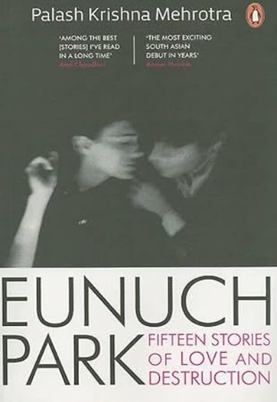 Eunuch Park: Fifteen Stories Of Love And Destruction