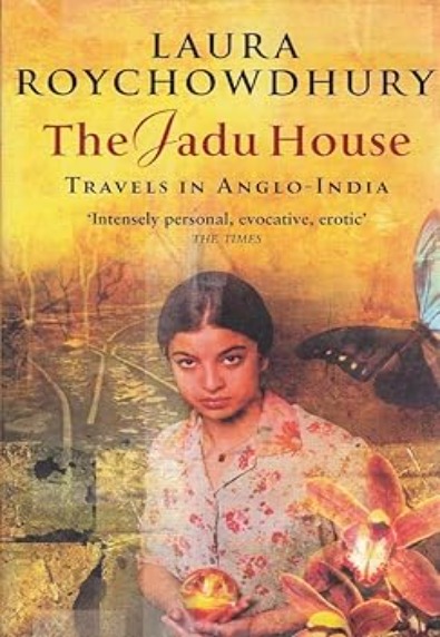 The Jadu House: Travels in Anglo-India: Travels in Anglo-India