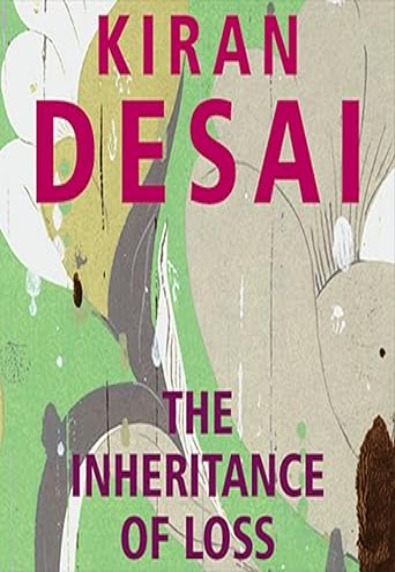 The Inheritance Of Loss: Winner of Man Booker prize 2006