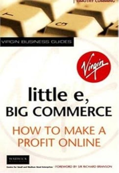 Virgin Business Guides Little e, Big Commerce: How to make profit online