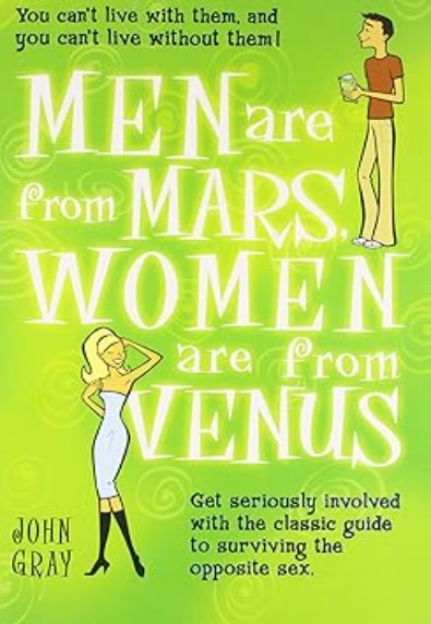 Men Are From Mars, Women are From Venus