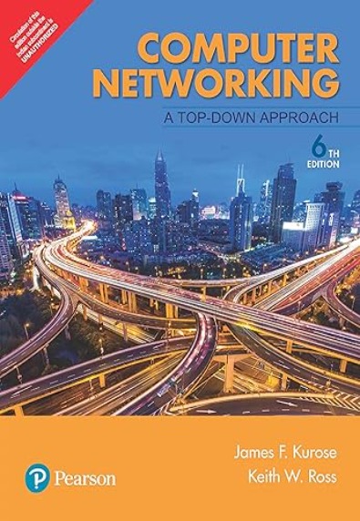 COMPUTER NETWORKING: A TOP-DOWN APPROACH, 6TH EDN