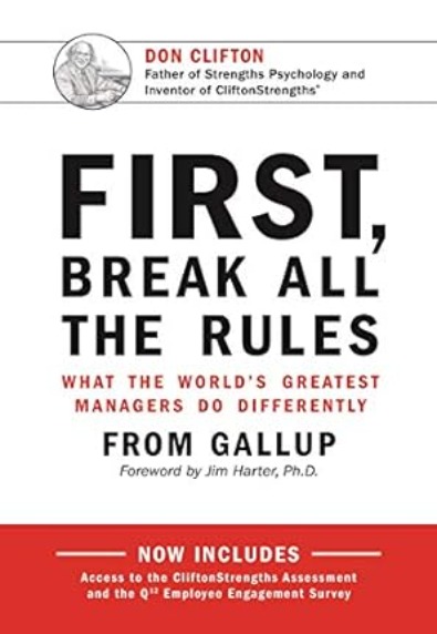 First break all the rules What the world's greatest manager's do differently